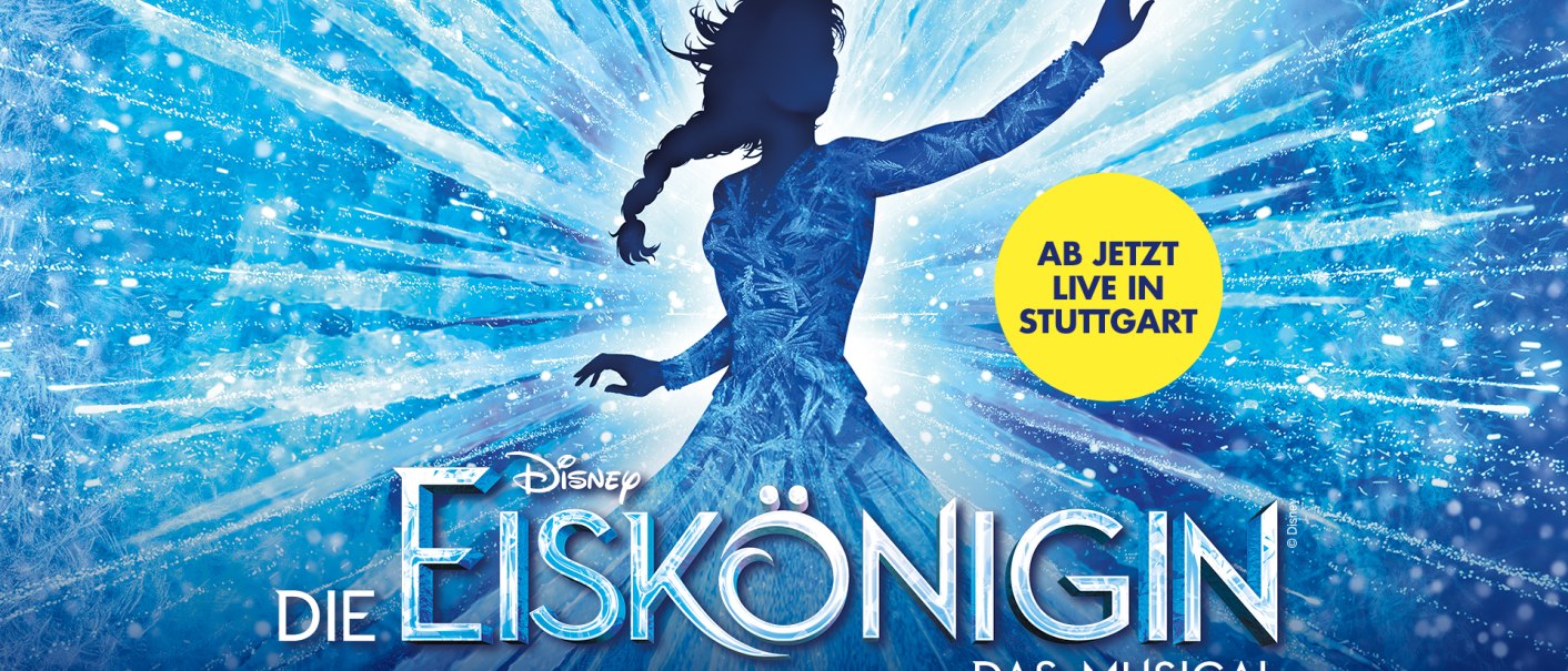Silhouette einer Frau in einem blauen Kleid vor eisigem Hintergrund. Text: 'Disney Die Eiskönigin Das Musical', 'Ab jetzt live in Stuttgart'., © Stage Entertainment