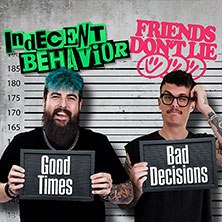 Indecent Behavior - Good Times, Bad Decisions Tour, © links im Bild Indecent Behavior - Good Times, Bad Decisions Tour, © links im Bild