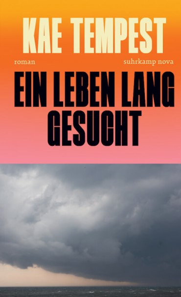 Book cover of 'A lifetime of searching' by Kae Tempest. Above an orange-pink color gradient, below a stormy sky over the sea., &copy; Literaturhaus Stuttgart
