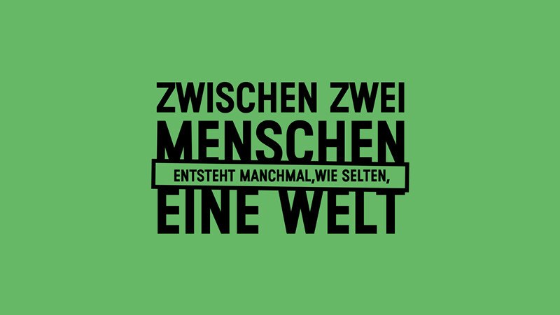 Zwischen zwei Menschen entsteht manchmal, wie selten, eine Welt, © Württembergische Staatstheater Stuttgart Zwischen zwei Menschen entsteht manchmal, wie selten, eine Welt, © Württembergische Staatstheater Stuttgart