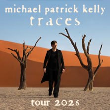 Michael Patrick Kelly - Traces Tour 2026, © links im Bild