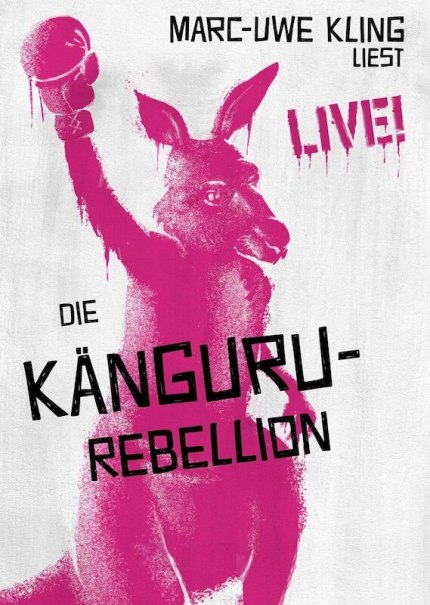 Poster für Marc-Uwe Klings Lesung 'Die Känguru-Rebellion' mit einem pinken Känguru, das einen Boxhandschuh trägt. Der Text 'LIVE!' ist hervorgehoben., © Rosenau Kultur e.V. Poster für Marc-Uwe Klings Lesung 'Die Känguru-Rebellion' mit einem pinken Känguru, das einen Boxhandschuh trägt. Der Text 'LIVE!' ist hervorgehoben., © Rosenau Kultur e.V.