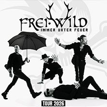 Schwarz-wei&szlig;es Bild der Band Frei.Wild, vier Mitglieder in verschiedenen Posen, Titel 'Immer unter Feuer', Tour 2026., &copy; links im Bild