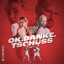 ok.danke.tschüss - Knutschen & Boxen Tour 2025, © links im Bild