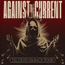 Against the current - Till Death and Back Tour, &copy; links im Bild