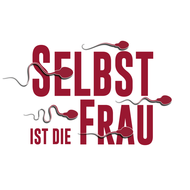 Der Text 'Selbst ist die Frau' in Rot auf schwarzem Hintergrund, umgeben von stilisierten Spermien-Illustrationen., © Theaterschiff Stuttgart Der Text 'Selbst ist die Frau' in Rot auf schwarzem Hintergrund, umgeben von stilisierten Spermien-Illustrationen., © Theaterschiff Stuttgart