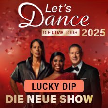 Werbung für die Let's Dance Live-Tour 2025 mit drei Personen vor einem roten Hintergrund und dem Text 'LUCKY DIP - DIE NEUE SHOW'., © links im Bild