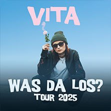 VITA - Was da los? Tour 2025, © links im Bild