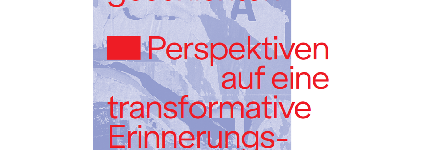 Grafik mit rotem Text auf blauem Hintergrund: "Um-geschichten Perspektiven auf eine transformative Erinnerungskultur". Teilweise unleserlich., © Landeshauptstadt Stuttgart