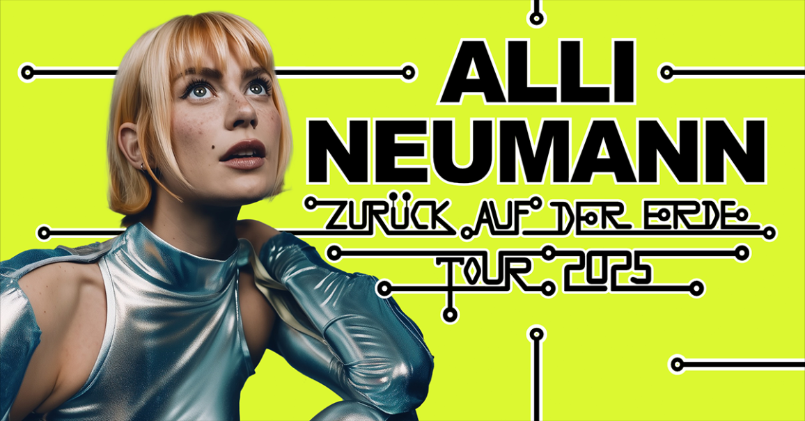 Alli Neumann in einem futuristischen Outfit auf einem neonfarbenen Plakat f&uuml;r die Tour 2025, mit dem Titel 'Zur&uuml;ck auf der Erde'., &copy; links im Bild