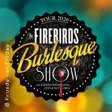 Logo der Firebirds Burlesque Show Tour 2026 auf einem bunten, verschwommenen Hintergrund., © links im Bild Logo der Firebirds Burlesque Show Tour 2026 auf einem bunten, verschwommenen Hintergrund., © links im Bild
