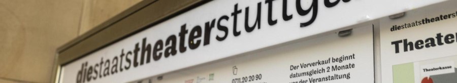 Close-up of an information sign of the Staatstheater Stuttgart with event information and contact details., &copy; Stuttgart-Marketing GmbH, Sarah Schmid