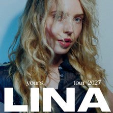 LINA - Yours, 2027 Tour, © links im Bild LINA - Yours, 2027 Tour, © links im Bild