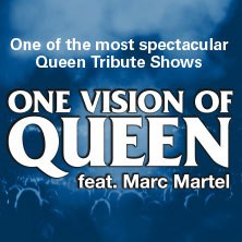 Plakat für 'One Vision of Queen', eine Queen Tribute Show mit Marc Martel. Hintergrund zeigt eine Menschenmenge., © links im Bild