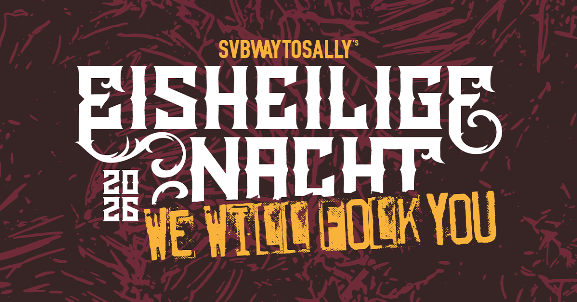 Poster f&uuml;r das Event 'Eisheilige Nacht 2026' von Subway To Sally mit dem Slogan 'We Will Folk You'., &copy; links im Bild