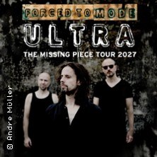 Forced To Mode - Ultra - The Missing Piece Tour 2027, &copy; links im Bild