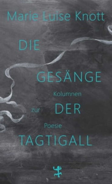 Die Gesänge der Tagtigall, © Verlag Matthes & Seitz Berlin Die Gesänge der Tagtigall, © Verlag Matthes & Seitz Berlin