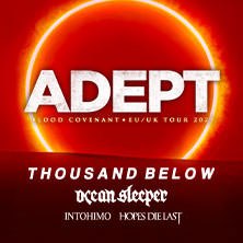 Rotes Tourposter von Adept mit Bandnamen und Tourdaten. Unterstützende Bands: Thousand Below, Ocean Sleeper, Intohimo, Hopes Die Last., © links im Bild