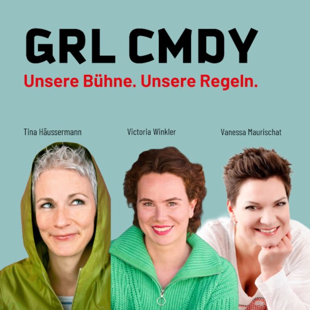 GRL CMDY — featuring Tina Häussermann and Vanessa Maurischat, among others, © Renitenztheater GRL CMDY — featuring Tina Häussermann and Vanessa Maurischat, among others, © Renitenztheater