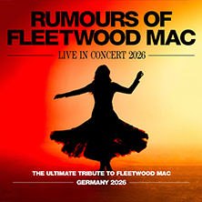 Silhouette einer tanzenden Frau vor einem farbigen Hintergrund. Text: 'Rumours of Fleetwood Mac - Live in Concert 2026'. Tribute-Show in Deutschland., &copy; links im Bild